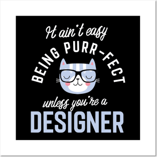 Designer Cat Lover Gifts - It ain't easy being Purr Fect Posters and Art